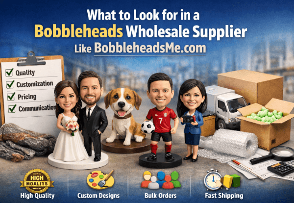 What to Look for in a Bobbleheads Wholesale Supplier Like BobbleheadsMe.com