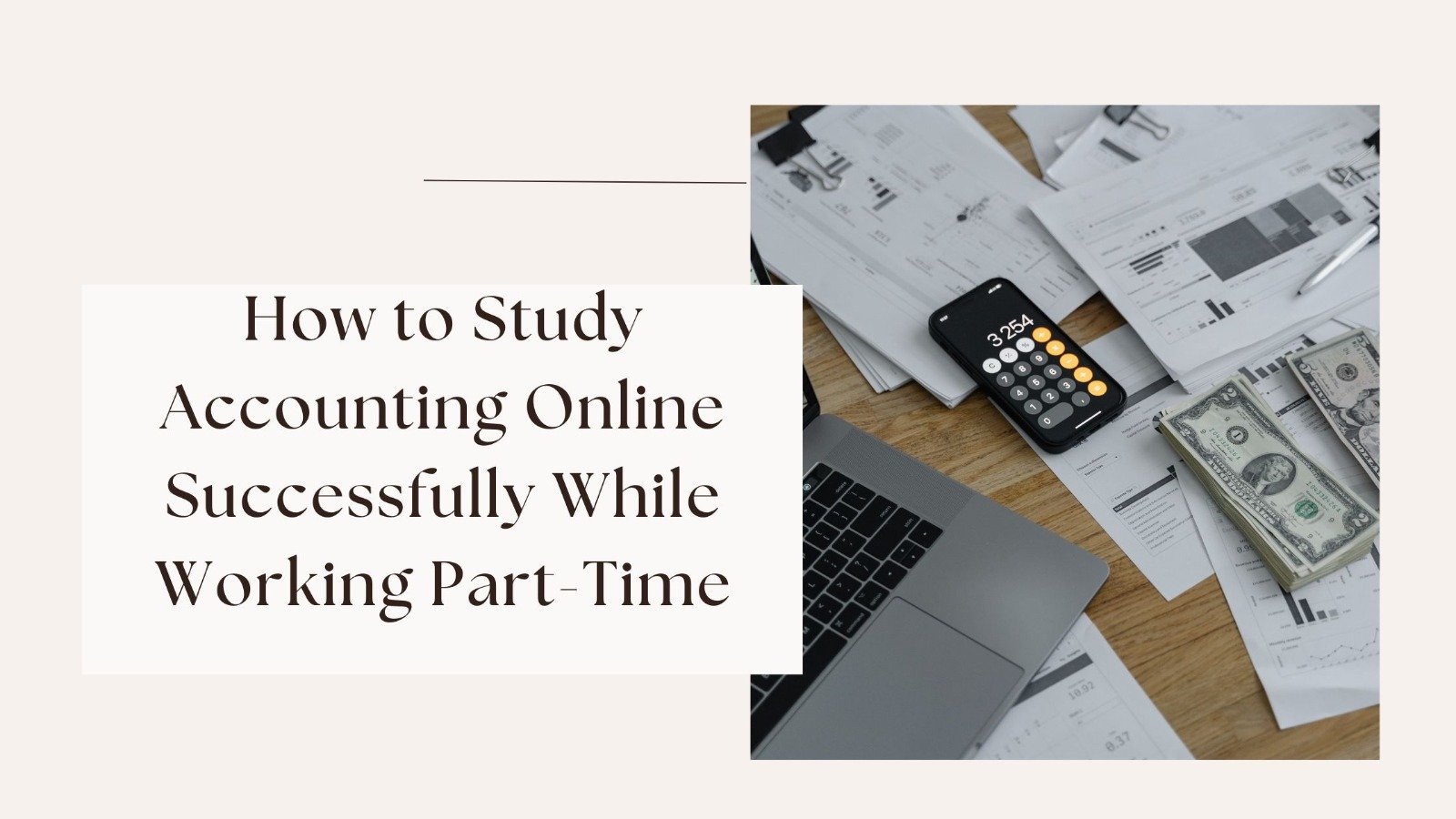 How to Study Accounting Online Successfully While Working Part-Time